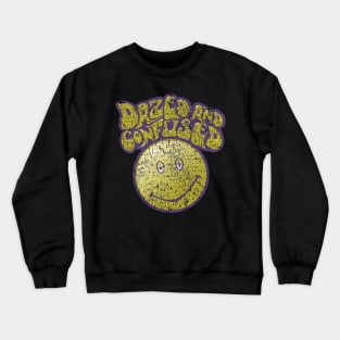 dazed and confused Crewneck Sweatshirt